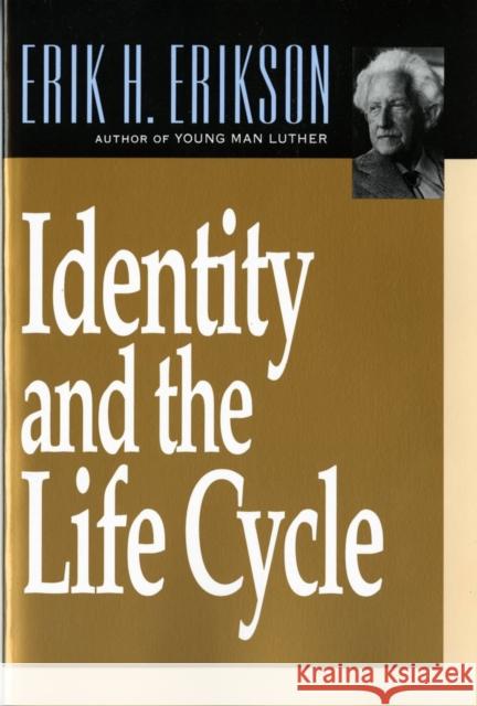 Identity and the Life Cycle Erik H Erikson 9780393311327 WW Norton & Co