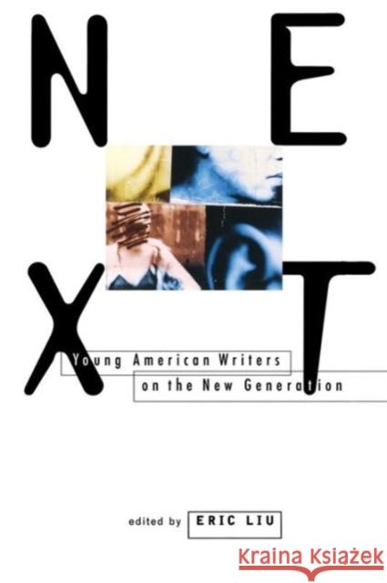 Next: Young American Writers on the New Generation Liu, Eric 9780393311914