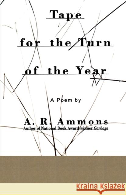 Tape for the Turn of the Year A. R. Ammons 9780393312041 W. W. Norton & Company