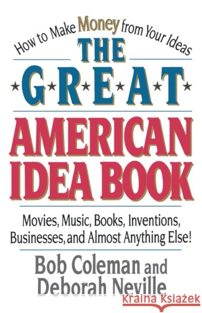 The Great American Idea Book Coleman, Bob 9780393312119 W. W. Norton & Company
