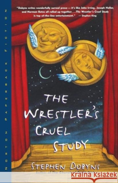 The Wrestler's Cruel Study Dobyns, Stephen 9780393312126 W. W. Norton & Company