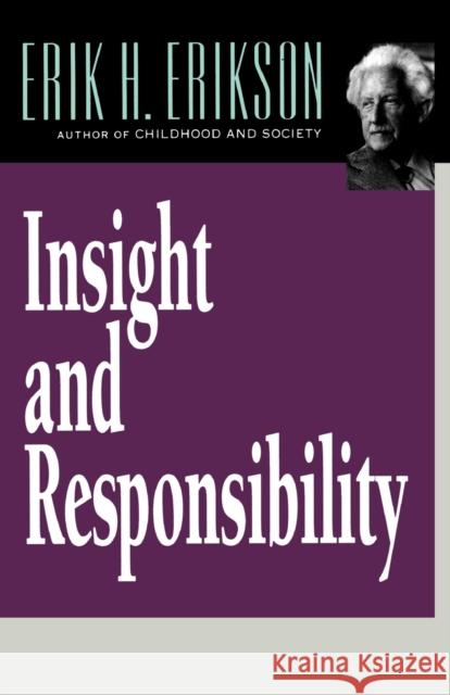 Insight and Responsibility Erik H. Erilson 9780393312140 W. W. Norton & Company