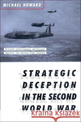 Strategic Deception in the Second World War Michael Howard 9780393312935