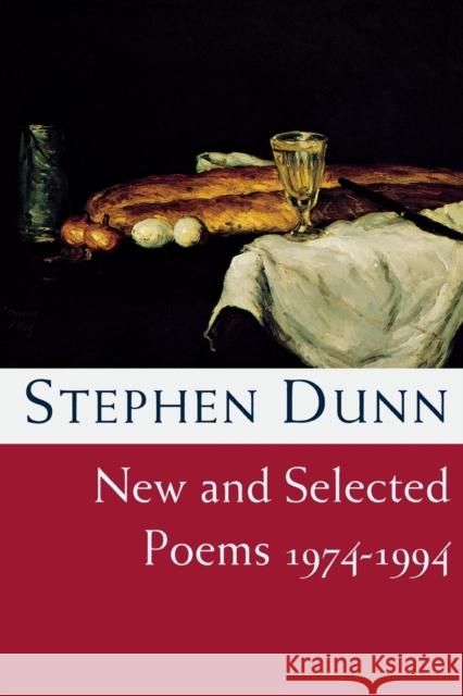New & Selected Poems: 1974-1994 (Revised) Dunn, Stephen 9780393313000 W. W. Norton & Company