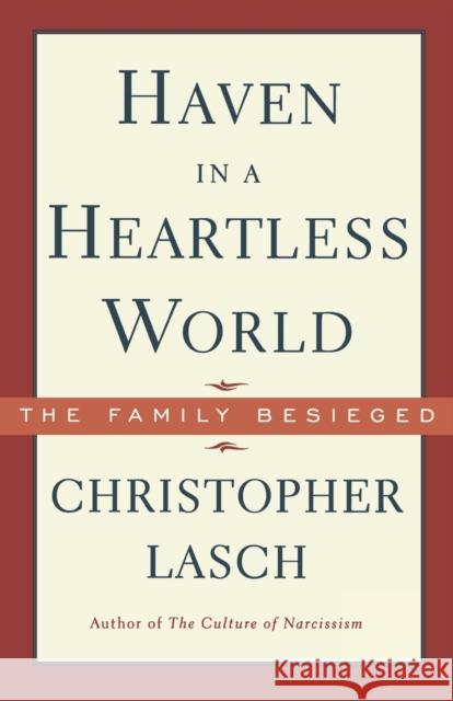 Haven in a Heartless World Christopher Lasch 9780393313031 W. W. Norton & Company