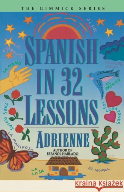 Spanish in 32 Lessons Adrienne 9780393313055 W. W. Norton & Company