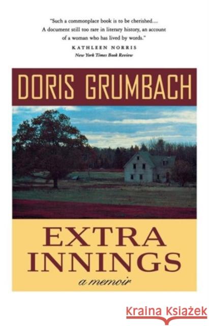 Extra Innings: A Memoir Grumbach, Doris 9780393313208 W. W. Norton & Company