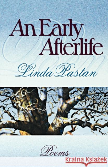 An Early Afterlife: Poems Pastan, Linda 9780393313819