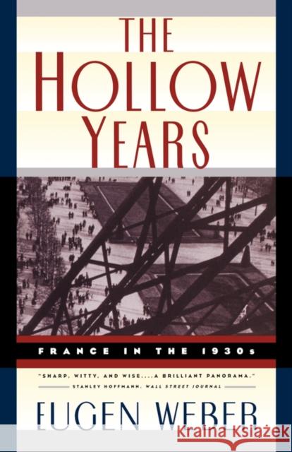 The Hollow Years: France in the 1930s Weber, Eugen 9780393314793