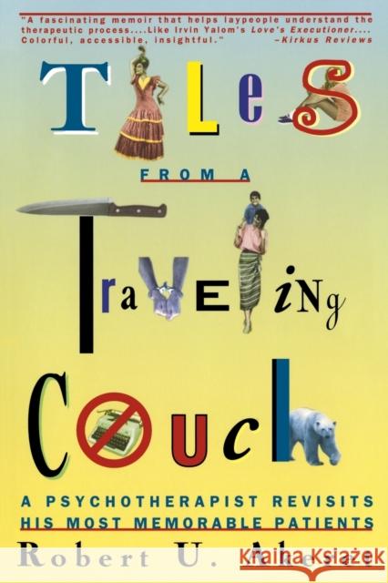 Tales from a Traveling Couch: Psychotherapist Revisits His Most Memorable Patients Robert Akeret 9780393314984 W. W. Norton & Company