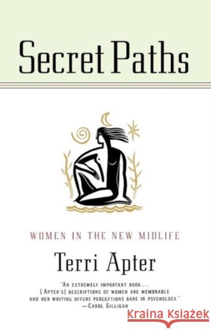 Secret Paths: Women in the New Midlife Apter, Terri 9780393315004 W. W. Norton & Company