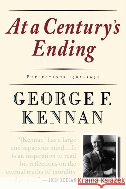 At a Century's Ending: Reflections, 1982-1995 Kennan, George Frost 9780393316094