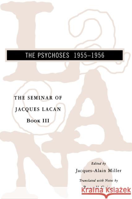 The Seminar of Jacques Lacan: The Psychoses Lacan, Jacques 9780393316124