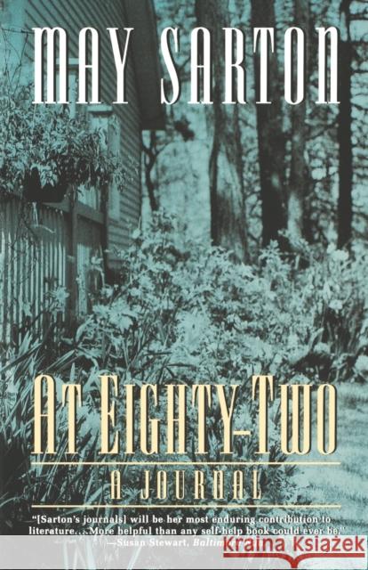 At Eighty-Two: A Journal Sarton, May 9780393316223