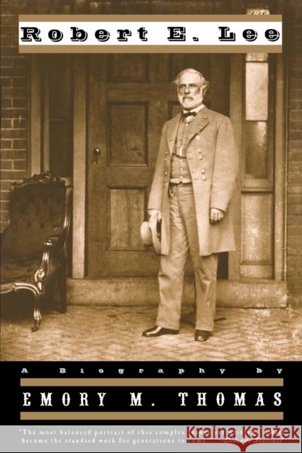 Robert E. Lee: A Biography (Revised) Thomas, Emory M. 9780393316315 W. W. Norton & Company