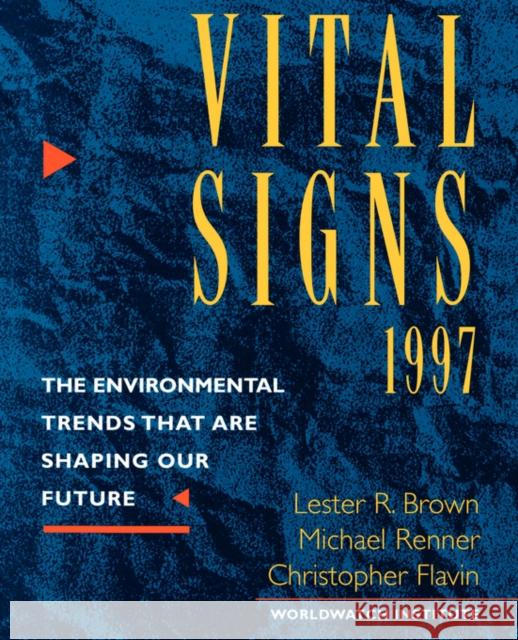 Vital Signs 1997 Brown, Lester Russell 9780393316377 W. W. Norton & Company