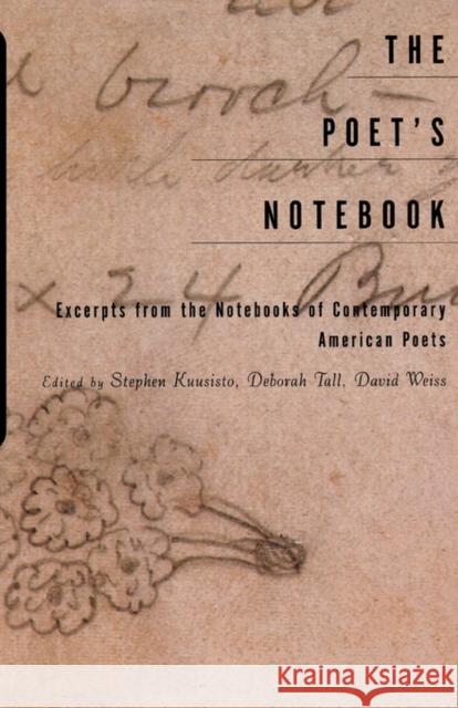 The Poet's Notebook: Excerpts from the Notebooks of 26 American Poets Kuusisto, Stephen 9780393316551 W. W. Norton & Company