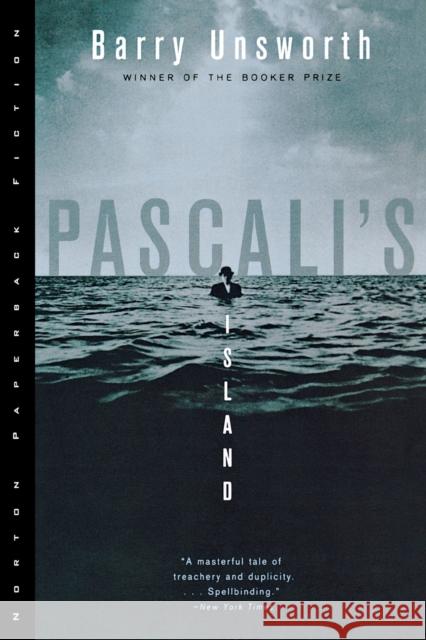 Pascali's Island Barry Unsworth 9780393317213 W. W. Norton & Company