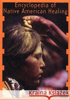 Encyclopedia of Native American Healing (1997. Corr. 2nd Printing) Lyon, William S. 9780393317350 W. W. Norton & Company