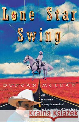 Lone Star Swing Duncan McLean 9780393317565 