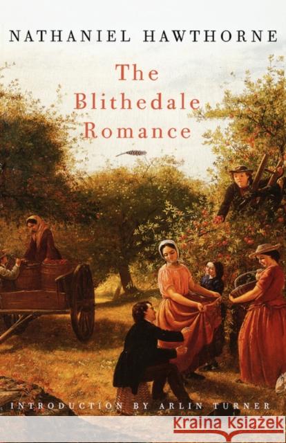 The Blithedale Romance Nathaniel Hawthorne Arlin Turner 9780393317640 W. W. Norton & Company