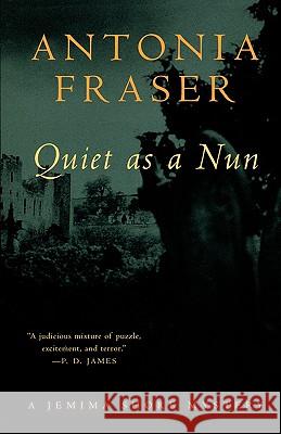 Quiet as a Nun: A Jemima Shore Mystery Antonia Fraser 9780393318227 W. W. Norton & Company