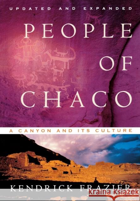 People of Chaco: A Canyon and Its Culture (Revised) Frazier, Kendrick 9780393318258 W. W. Norton & Company