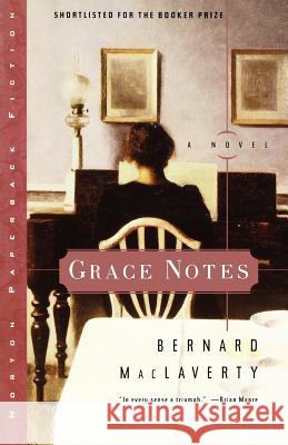 Grace Notes Bernard MacLaverty 9780393318418 W. W. Norton & Company