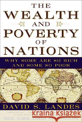 The Wealth and Poverty of Nations: Why Some Are So Rich and Some So Poor Landes, David S. 9780393318883 W. W. Norton & Company