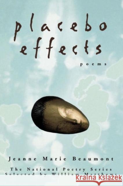 Placebo Effects: Poems Beaumont, Jeanne Marie 9780393318913 W. W. Norton & Company