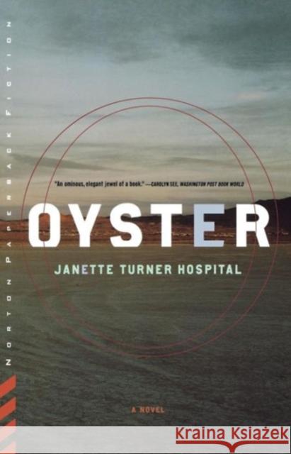 Oyster Janette Turner Hospital Janette Turner Hospital 9780393319361 W. W. Norton & Company