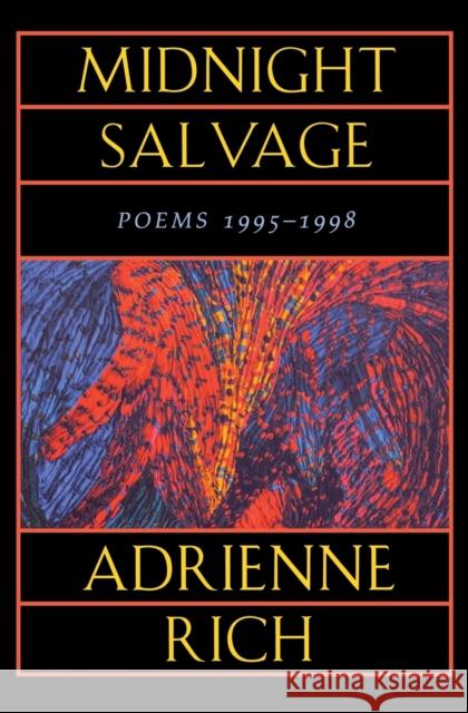 Midnight Salvage: Poems 1995-1998 Rich, Adrienne Cecile 9780393319842