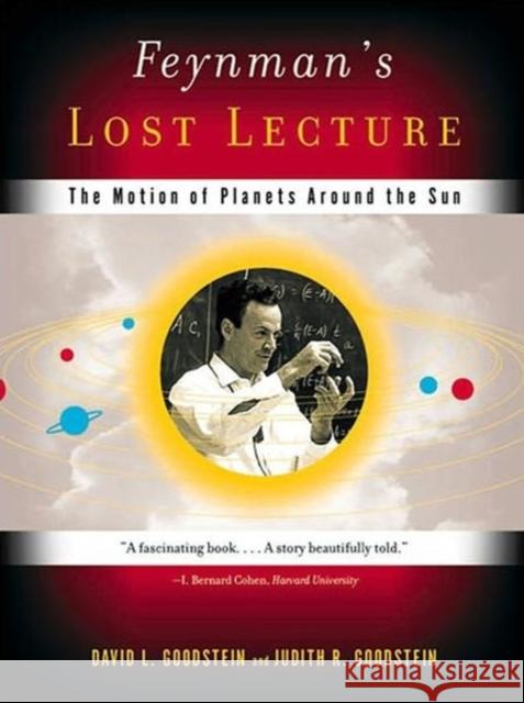 Feynman's Lost Lecture - the Motion of Plants of Planets around the Sun +CD (Paper) David L. Goodstein Judith R. Goodstein 9780393319958 W. W. Norton & Company