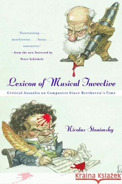 Lexicon of Musical Invective: Critical Assaults on Composers Since Beethoven's Time Slonimsky, Nicolas 9780393320091 0