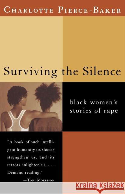 Surviving the Silence: Black Women's Stories of Rape Pierce-Baker, Charlotte 9780393320459