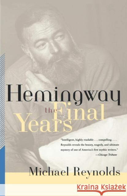 Hemingway: The Final Years Reynolds, Michael 9780393320473