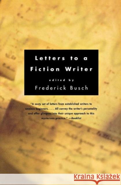 Letters to a Fiction Writer Frederick Busch 9780393320619 W. W. Norton & Company