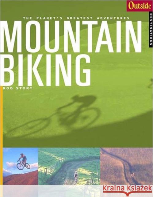 Outside Adventure Travel : Mountain Biking Rob Story 9780393320718 