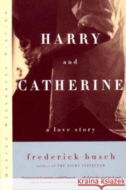 Harry and Catherine: A Love Story Frederick Busch 9780393320763