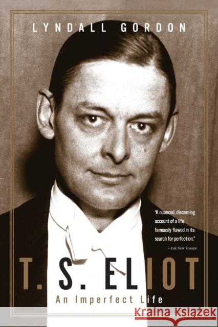 T. S. Eliot: An Imperfect Life Gordon, Lyndall 9780393320930 W. W. Norton & Company