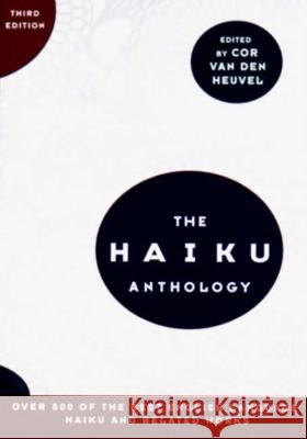 The Haiku Anthology Cor Van Den Heuvel 9780393321180