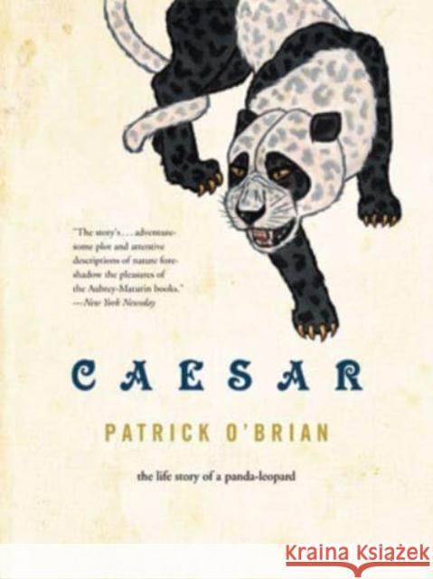 Caesar: The Life Story of a Panda Leopard Patrick O'Brian 9780393321821 W. W. Norton & Company