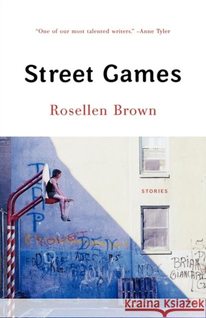 Street Games Brown, Rosellen 9780393322071 W. W. Norton & Company