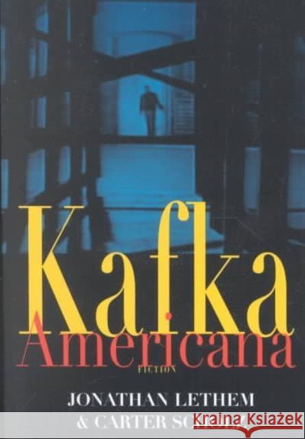 Kafka Americana Lethem, Jonathan 9780393322538 W. W. Norton & Company