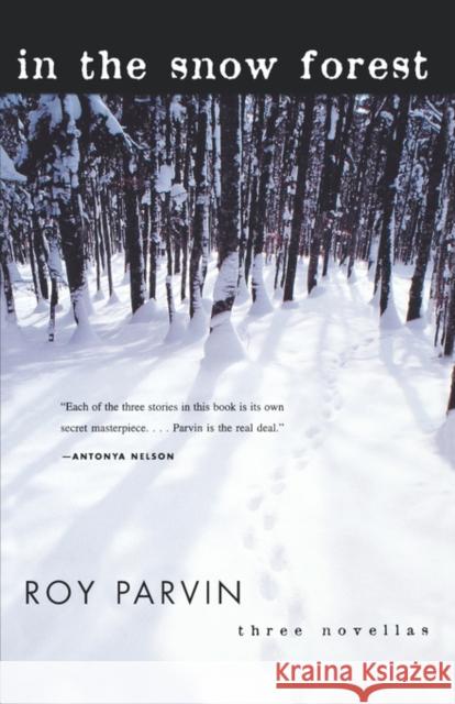 In the Snow Forest: Three Novellas Parvin, Roy 9780393322651