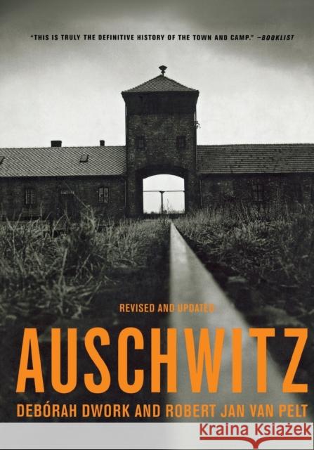 Auschwitz Deborah Dwork Robert Jan, Van Pelt 9780393322910 W. W. Norton & Company