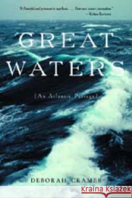 Great Waters: An Atlantic Passage (Revised) Cramer, Deborah 9780393323344 W. W. Norton & Company