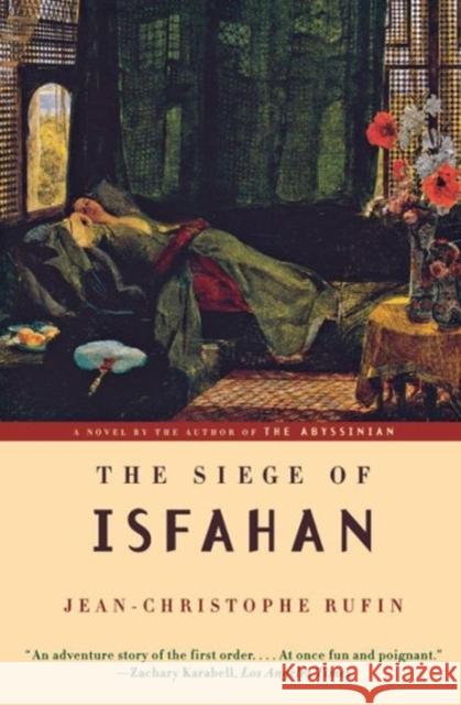 The Siege of Isfahan Jean-Christophe Rufin 9780393323399 W. W. Norton & Company