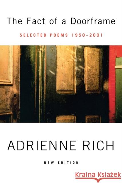 Fact of a Doorframe: Poems 1950-2001 Rich, Adrienne 9780393323955 W. W. Norton & Company