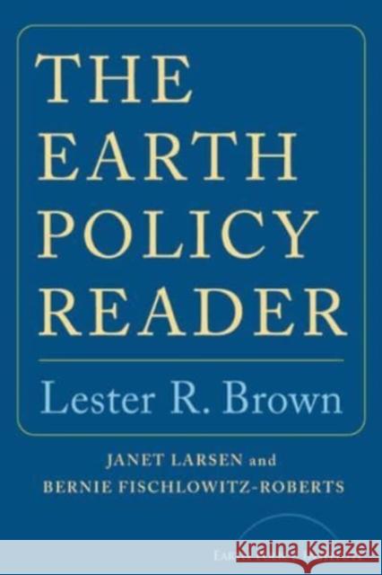 Earth Policy Reader Lester Russell Brown 9780393324068